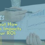 4 Facts about How Video Impacts Your ROI, overlaid over a woman holding a clipboard with a graphic of a chart trending upward on it. She is pointing a pen at the upward trend graph.