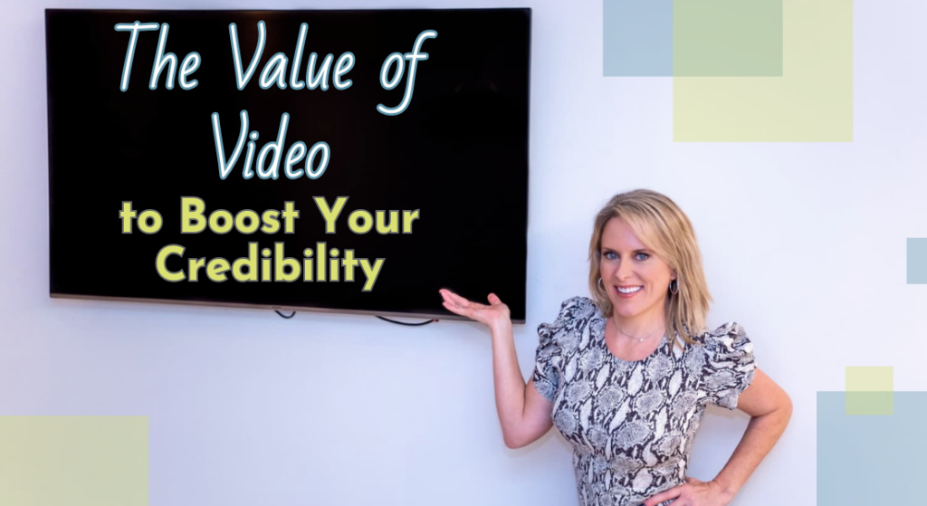 Kerry Barrett pointing at a television screen and smiling. Word read: The Value of Video to Boost Your Credibility