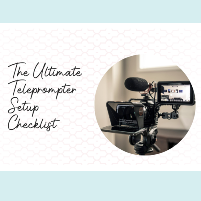 Teleprompter Checklist